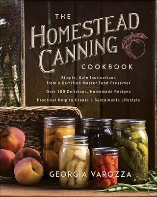 The Homestead Canning Cookbook: -Simple, Safe Instructions from a Certified Master Food Preserver -Over 150 Delicious, Homemade Recipes -Practical Hel Top Merken Winkel